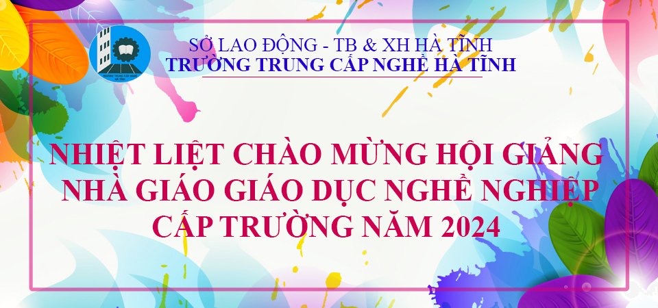 HỘI GIẢNG NHÀ GIÁO GDNN CẤP KHOA, TRUNG TÂM